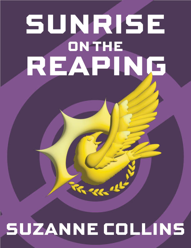 illustration of a gold bird and a spiked crescent with a wheat strand with the words Sunrise on the Reaping by Suzanne Collins 